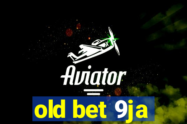 old bet 9ja